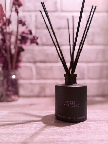 Roses are Dead Reed Diffuser